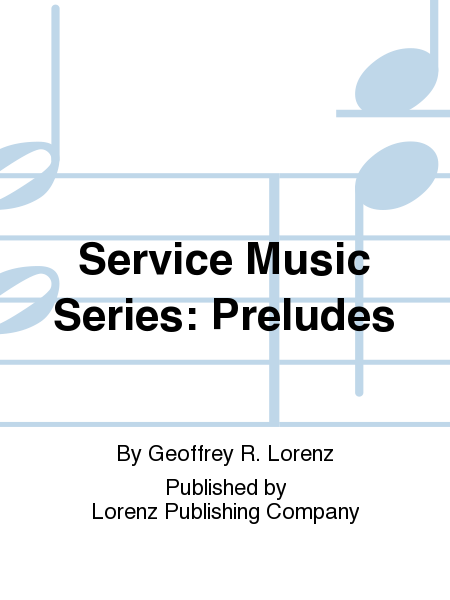 Service Music Series: Preludes