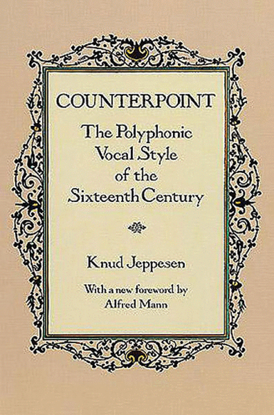 Counterpoint -- The Polyphonic Vocal Style of the Sixteenth Century