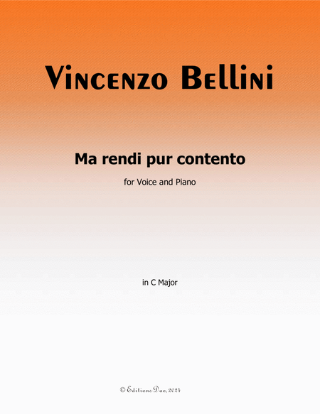Ma rendi pur contento, by Vincenzo Bellini, in C Major