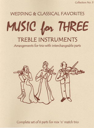 Book cover for Music for Three Treble Instruments, Collection No. 3 Wedding & Classical Favorites
