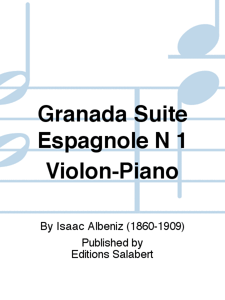 Granada Suite Espagnole N 1 Violon-Piano