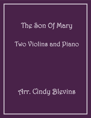 The Son Of Mary, Two Violins and Piano