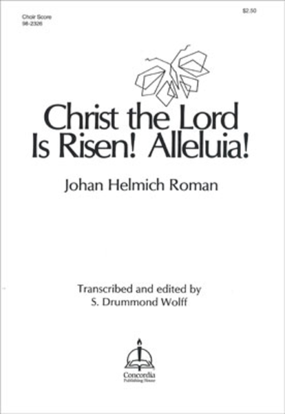 Christ the Lord Is Risen! Alleluia!