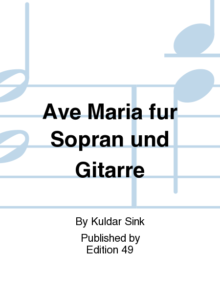 Ave Maria fur Sopran und Gitarre