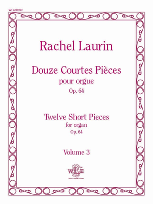 Douze Courtes Pieces, Volume 3: Twelve Short Pieces, Op. 64