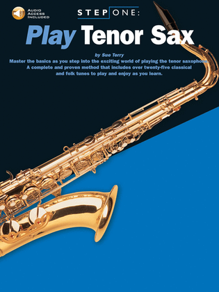 Book cover for Step One: Play Tenor Sax
