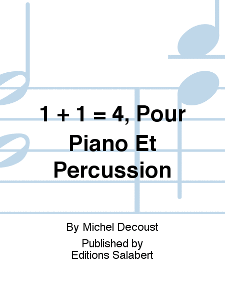 1 + 1 = 4, Pour Piano Et Percussion