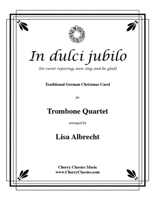 In Dulci Jubilo for Trombone Quartet