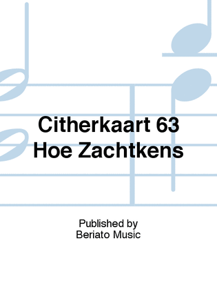 Citherkaart 63 Hoe Zachtkens