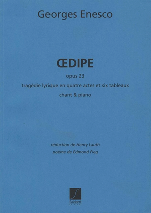 Oedipe, Op. 23. Tragedie Lyrique En 4 Actes