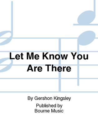 Book cover for Let Me Know You Are There