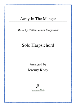 Away In The Manger (Solo Harpsichord)