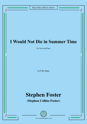 Book cover for S. Foster-I Would Not Die in Summer Time,in D flat Major