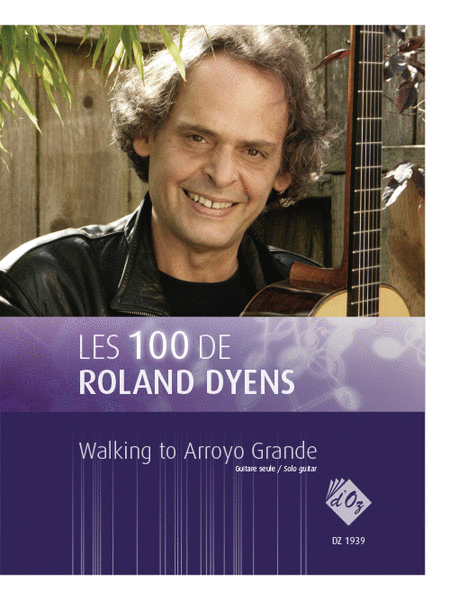 Les 100 de Roland Dyens - Walking to Arroyo Grande