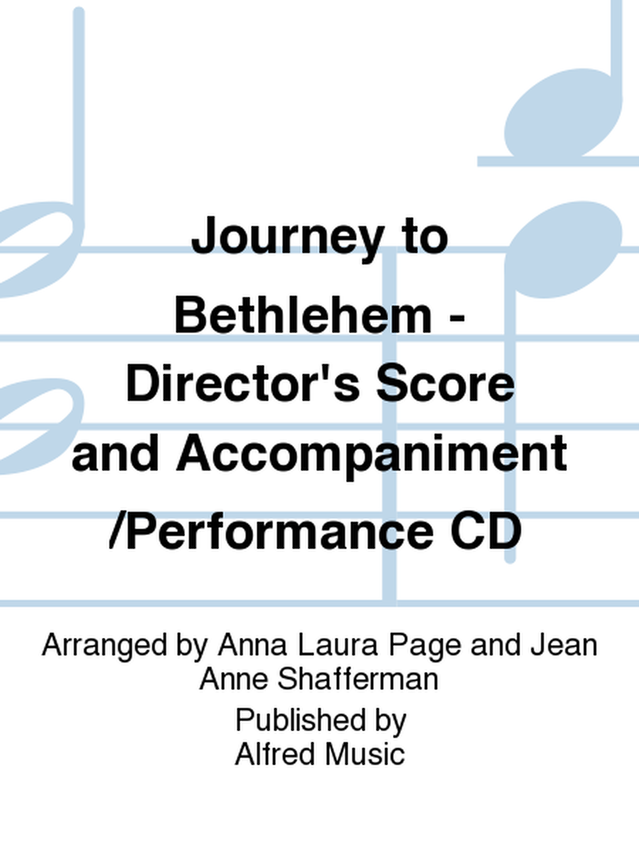 Journey to Bethlehem - Director's Score and Accompaniment/Performance CD