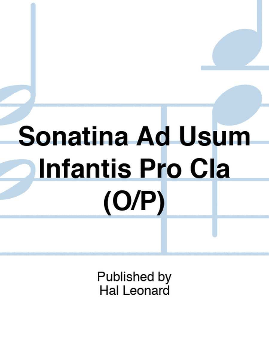 Sonatina Ad Usum Infantis Pro Cla (O/P)