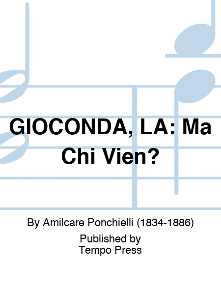 GIOCONDA, LA: Ma Chi Vien?