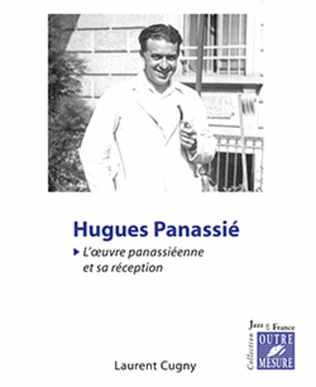 Hugues Panassie - L'oeuvre panassieenne et sa reception