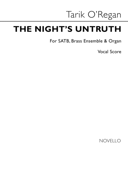 The Night's Untruth by Tarik O'Regan Choir - Sheet Music