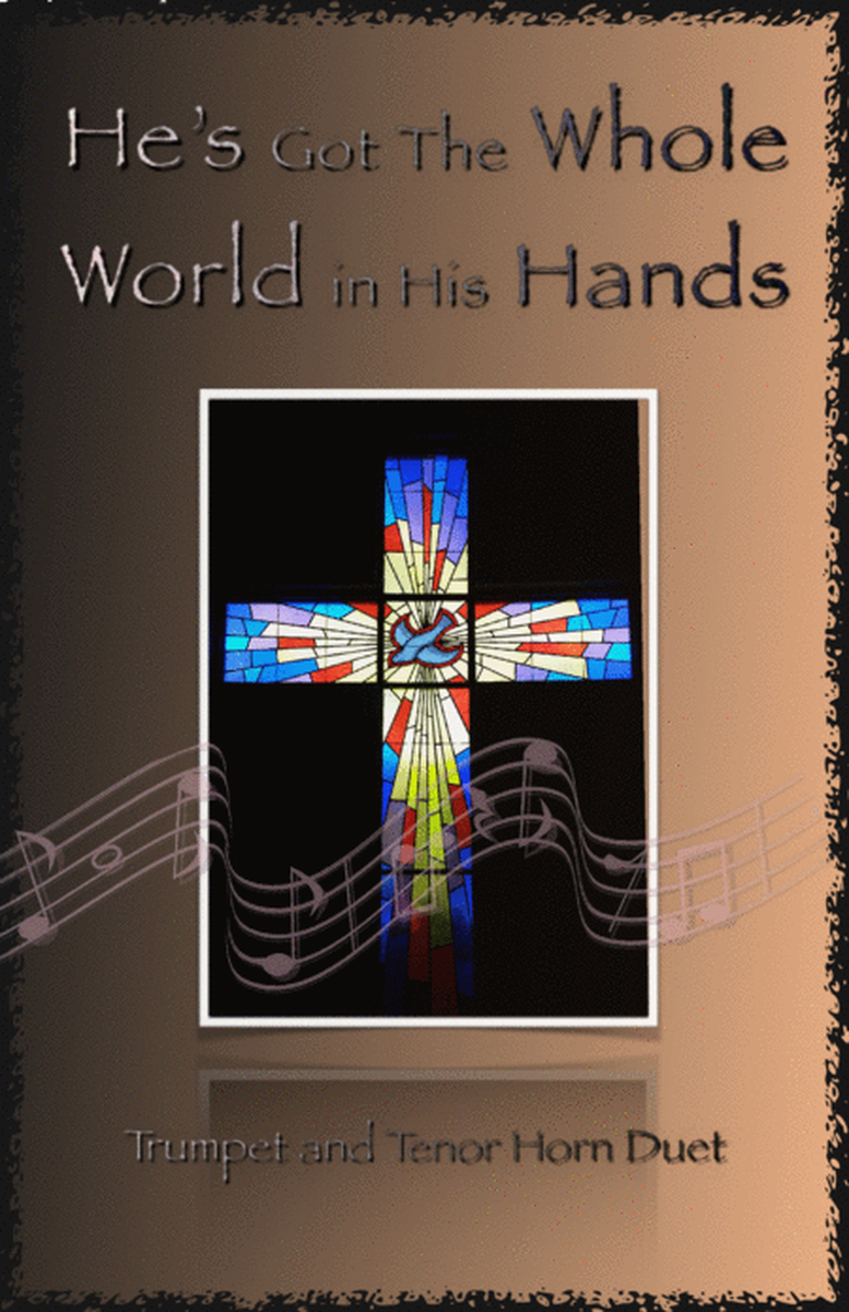 He's Got The Whole World in His Hands, Gospel Song for Trumpet and Tenor Horn Duet