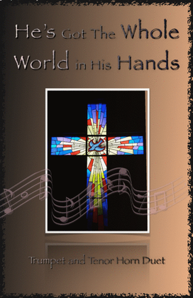 Book cover for He's Got The Whole World in His Hands, Gospel Song for Trumpet and Tenor Horn Duet