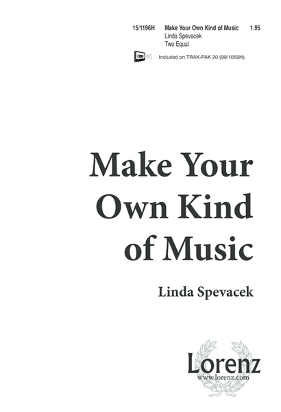 Make Your Own Kind of Music