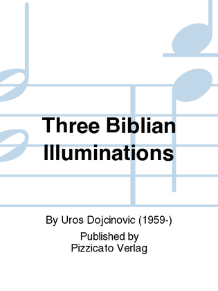 Three Biblian Illuminations
