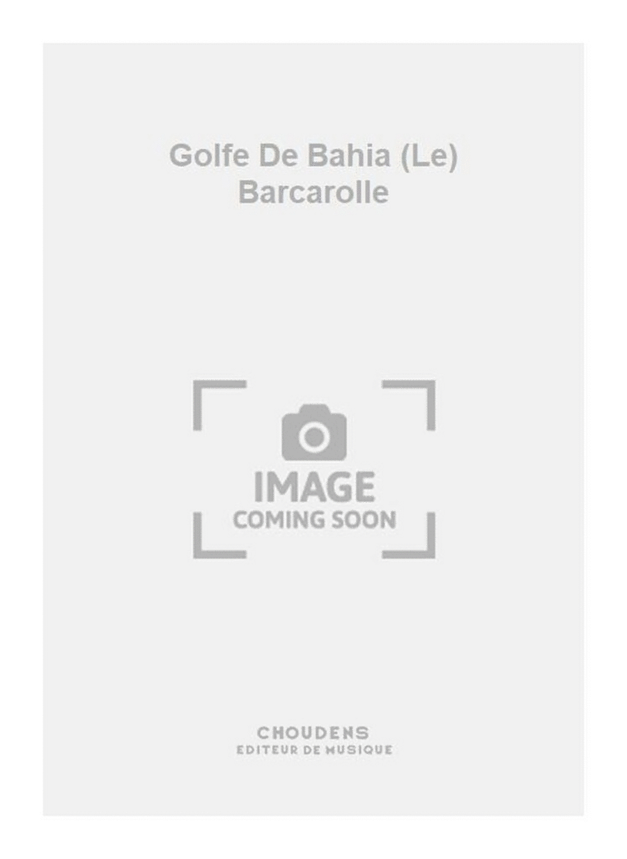 Golfe De Bahia (Le) Barcarolle