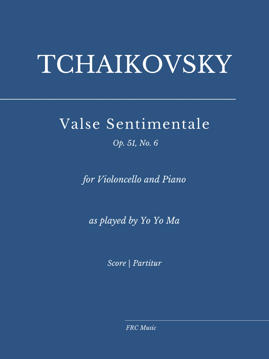 Valse Sentimentale Op. 51, No. 6 (for Violoncello and Piano) as played by YO YO MA Piano scores gallery preview page 1