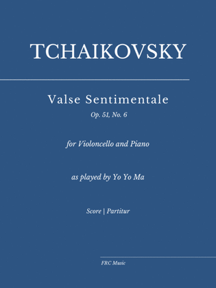 Valse Sentimentale Op. 51, No. 6 (for Violoncello and Piano) as played by YO YO MA
