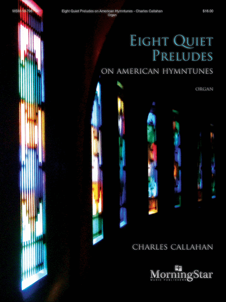 Eight Quiet Preludes on American Hymntunes Organ scores gallery preview page 1