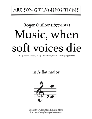 QUILTER: Music, when soft voices dies, Op. 25 no. 5 (transposed to A-flat major)