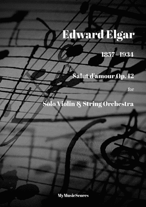 Elgar Salut d'amour for Violin and String Orchestra