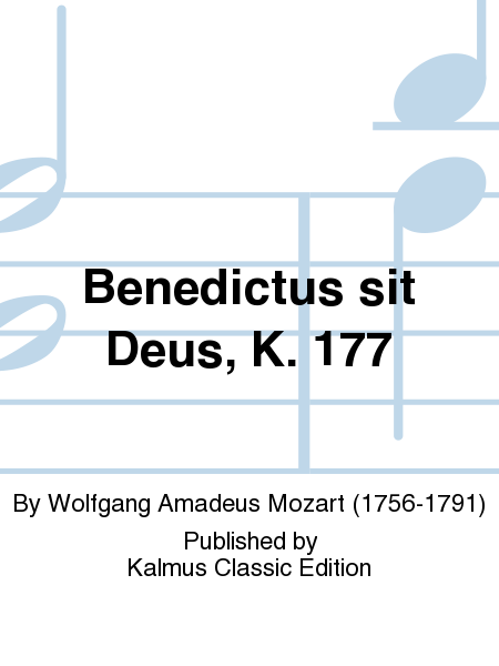 Benedictus sit Deus, K. 177