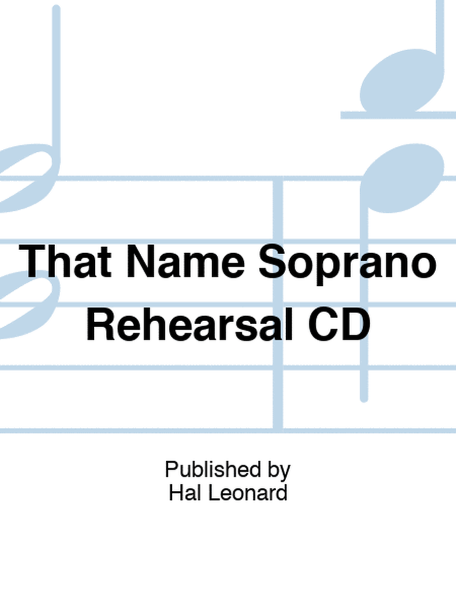 That Name Soprano Rehearsal CD