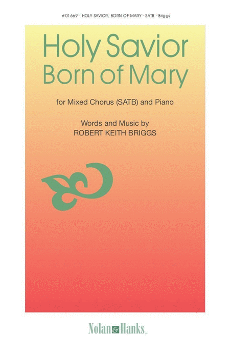 Holy Savior Born of Mary - SATB