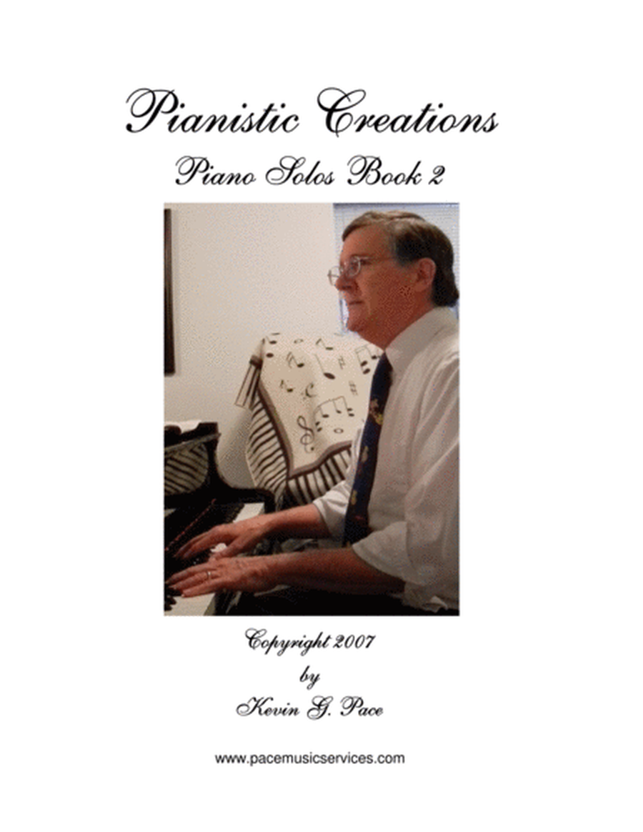 Pianistic Creations: Original Music for Piano Solo (volume 2)