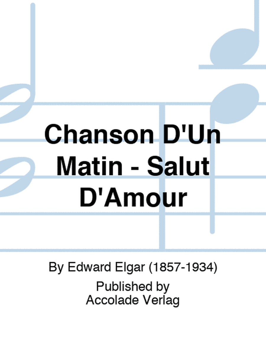 Chanson D'Un Matin - Salut D'Amour