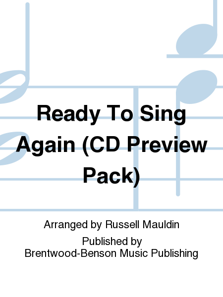 Ready To Sing Again (CD Preview Pack)