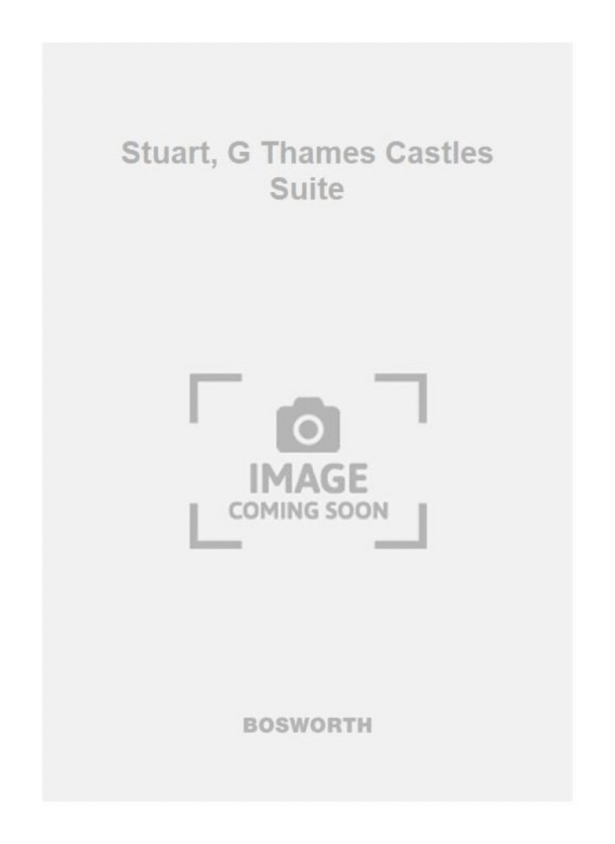 Stuart, G Thames Castles Suite
