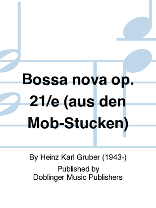 Bossa nova op. 21/e aus den Mob-Stucken