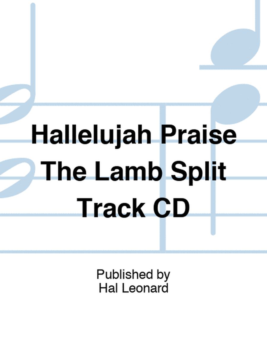 Hallelujah Praise The Lamb Split Track CD
