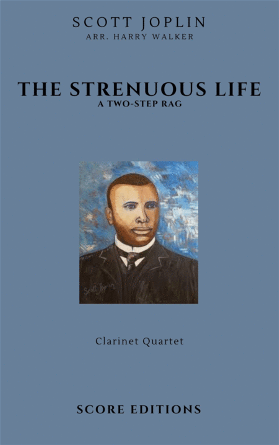 Scott Joplin: The Strenuous Life (for Clarinet Quartet) Clarinet Quartet scores gallery preview page 1