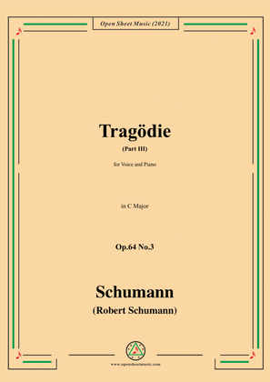Schumann-Tragodie,Op.64 No.3(Part III),in C Major,for Voice and Piano