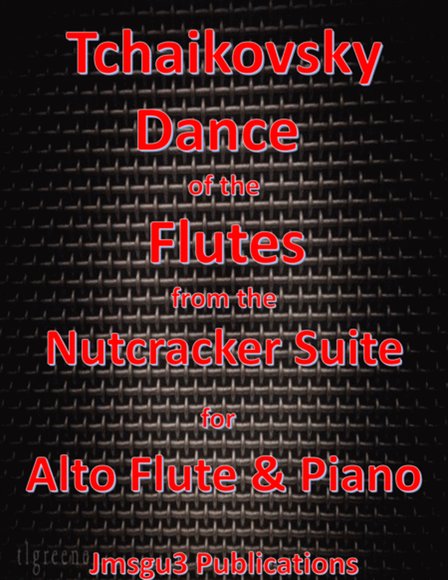Tchaikovsky: Dance of the Flutes from Nutcracker Suite for Alto Flute & Piano image number null