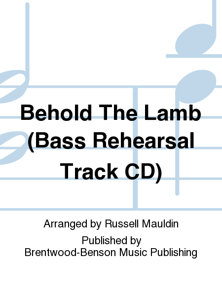 Behold The Lamb (Bass Rehearsal Track CD)