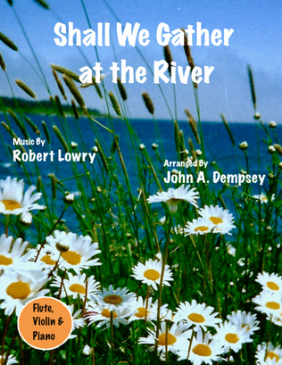 Book cover for Shall We Gather at the River (Trio for Flute, Violin and Piano)