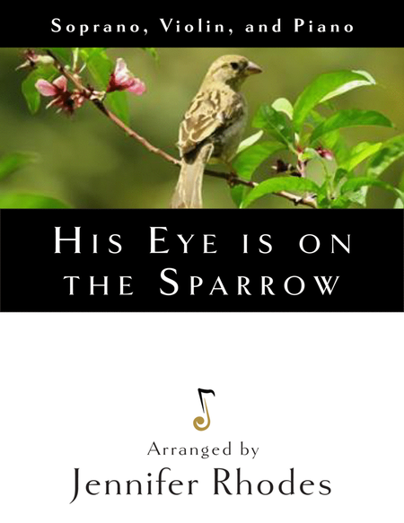 His Eye is on the Sparrow (for soprano, violin, and piano) image number null