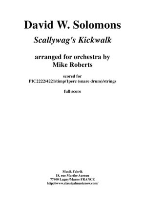Solomons/Roberts: Scallywag's Kickwalk for orchestra : score only