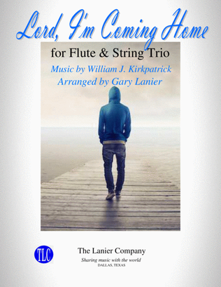 Book cover for LORD, I'M COMING HOME (for Flute & String Trio - Parts included)